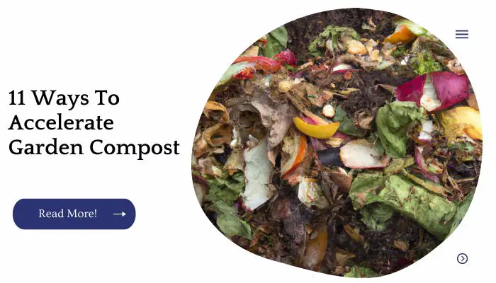 11 Ways To Accelerate Garden Compost