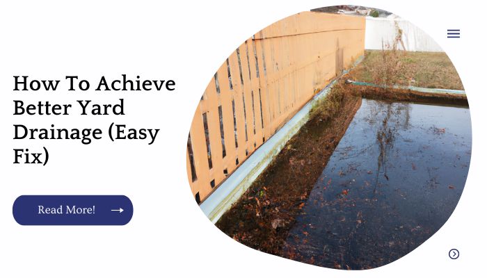 How To Achieve Better Yard Drainage (Easy Fix)