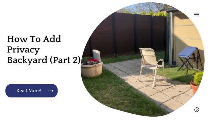 How To Add Privacy Backyard (Part 2)