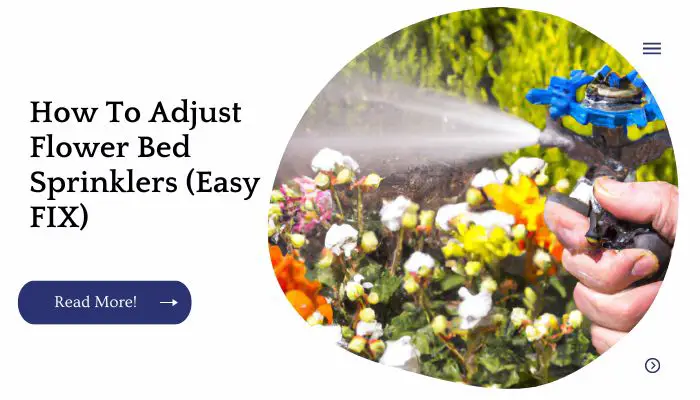 How To Adjust Flower Bed Sprinklers (Easy FIX)