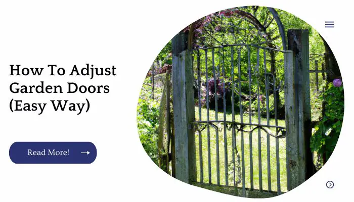 How To Adjust Garden Doors (Easy Way)