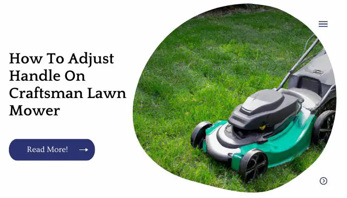 How To Adjust Handle On Craftsman Lawn Mower