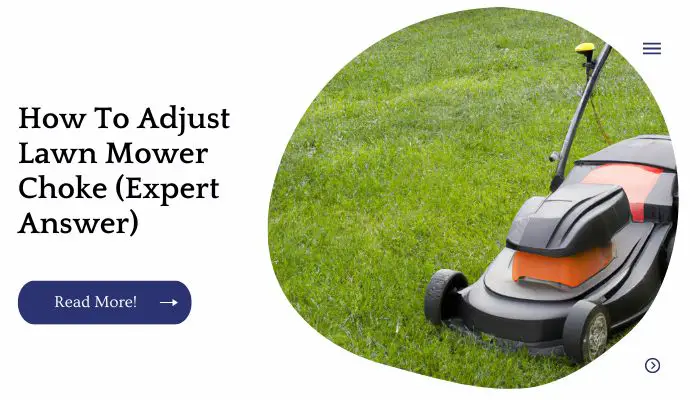 How To Adjust Lawn Mower Choke (Expert Answer)