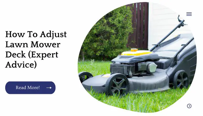 How To Adjust Lawn Mower Deck (Expert Advice)