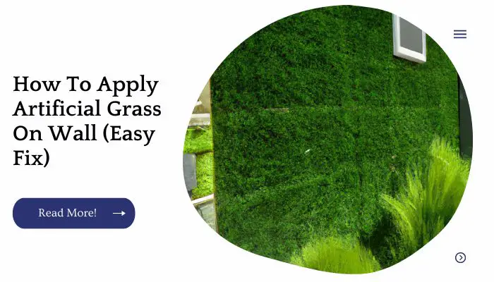 How To Apply Artificial Grass On Wall (Easy Fix)
