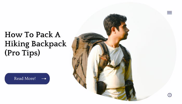 How To Pack A Hiking Backpack (Pro Tips)
