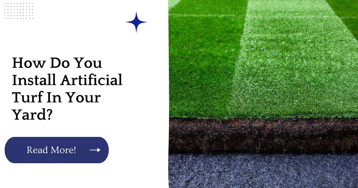 How Do You Install Artificial Turf In Your Yard?