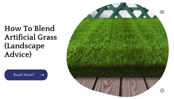 How To Blend Artificial Grass (Landscape Advice)