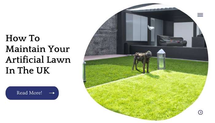 How To Maintain Your Artificial Lawn In The UK